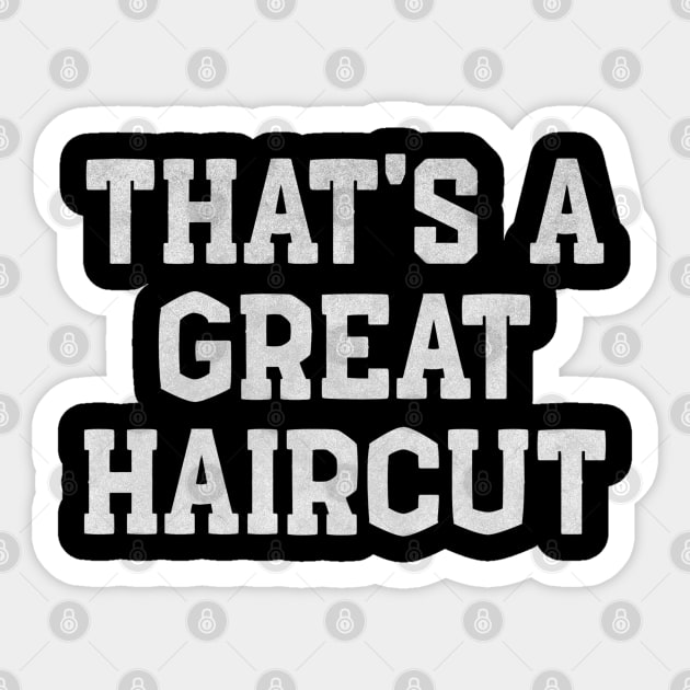 That’s a Great Haircut – Funny White Lie Sticker by Stylecombinator